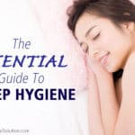 The guide to sleep hygiene