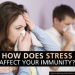 Stress and your immune system: do you get sick too often?